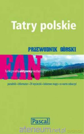 Przewodnik górski - Tatry Polskie PASCAL [KSIĄŻKA]