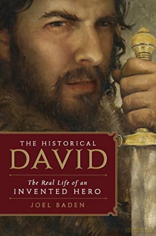 The Historical David: The Real Life of an Invented Hero [KSIĄŻKA]