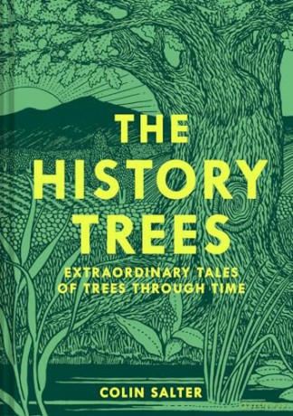 The History Trees: New for 2025, extraordinary tales of famous forests and natural landmarks around the world, with roots in history through to today [KSIĄŻKA]