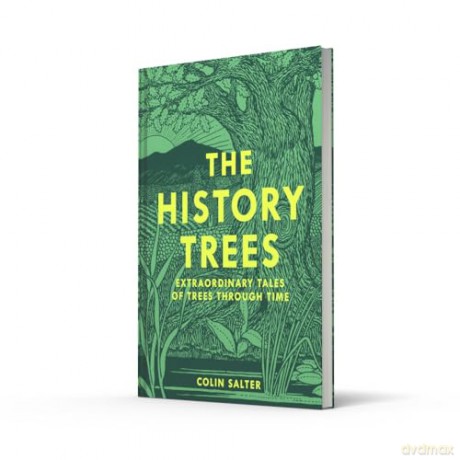 The History Trees: New for 2025, extraordinary tales of famous forests and natural landmarks around the world, with roots in history through to today [KSIĄŻKA]