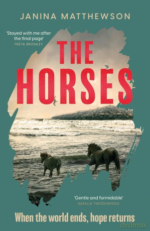 The Horses: A poetic and moving story of community and isolation in the wake of a disaster [KSIĄŻKA]