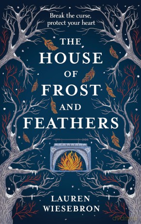The House of Frost and Feathers: The Sunday Times bestselling magical Slavic folktale retelling [KSIĄŻKA]