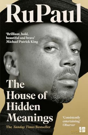 The House of Hidden Meanings: The Sunday Times bestselling memoir from the international drag superstar and pop culture icon [KSIĄŻKA]