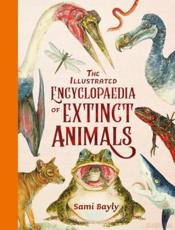 The Illustrated Encyclopaedia of Extinct Animals [KSIĄŻKA]