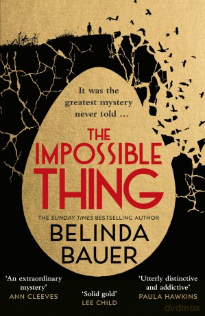 The Impossible Thing: The addictive new mystery from the Sunday Times bestselling crime author [KSIĄŻKA]