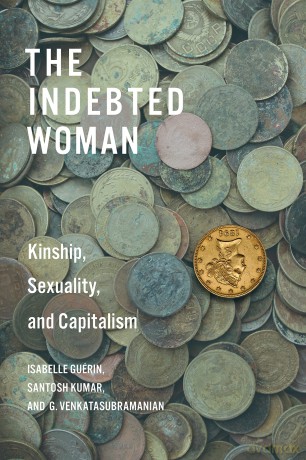 The Indebted Woman: Kinship, Sexuality, and Capitalism [KSIĄŻKA]