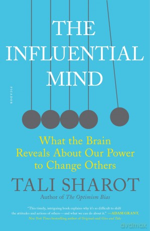 The Influential Mind: What the Brain Reveals about Our Power to Change Others [KSIĄŻKA]