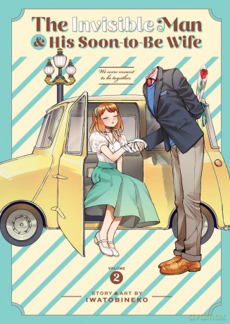 The Invisible Man and His Soon-to-Be Wife Vol. 2: We Were Meant to Be Together [KOMIKS]