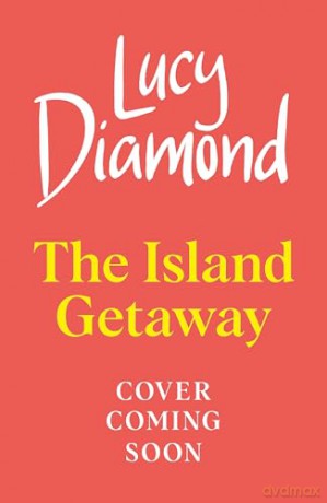 The Island Getaway: the perfect escapist read from the bestselling author [KSIĄŻKA]