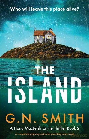 The Island: A completely gripping and pulse-pounding crime novel: 2 [KSIĄŻKA]