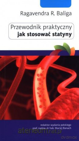 Przewodnik praktyczny jak stosować statyny [KSIĄŻKA]