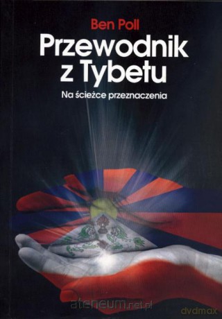 Przewodnik z Tybetu. Na ścieżce przeznaczenia [KSIĄŻKA]