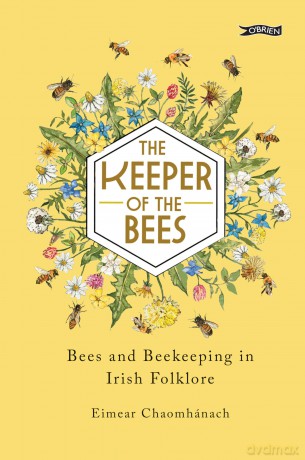 The Keeper of the Bees: Bees and Beekeeping in Irish Folklore [KSIĄŻKA]