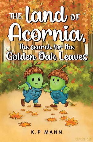 The land of Acornia, The search for the golden oak leaves [KSIĄŻKA]