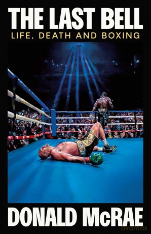 The Last Bell: Life, Death and Boxing [KSIĄŻKA]