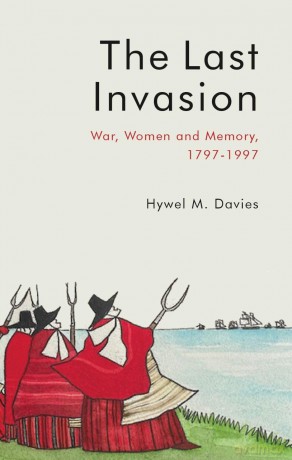 The Last Invasion: War, Women and Memory, 1797-1997 [KSIĄŻKA]