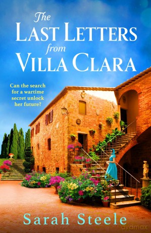 The Last Letters from Villa Clara: A moving and sweeping story of love, betrayal and sacrifice [KSIĄŻKA]