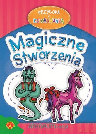 Przygoda z kolorowanką - Magiczne stworzenia ALEX [KSIĄŻKA]