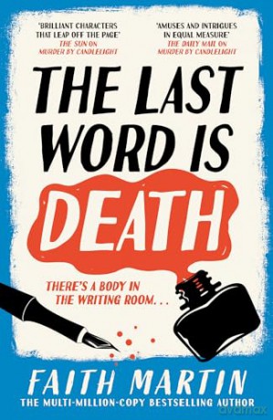 The Last Word Is Death: A gripping new historical cozy crime mystery series for 2025, for fans of Richard Osman: Book 2 [KSIĄŻKA]