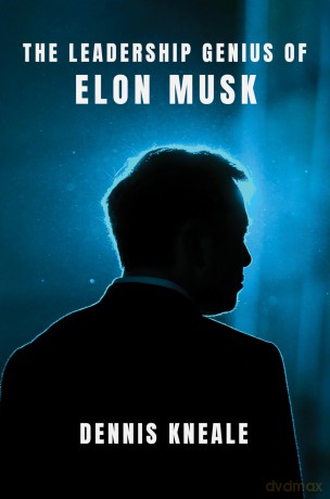 The Leadership Genius of Elon Musk [KSIĄŻKA]