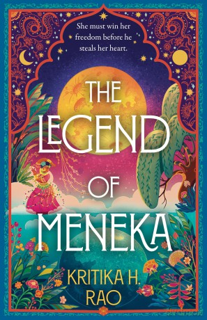 The Legend of Meneka: The spicy romantasy steeped in Indian Mythology, new for 2024: Book 1 [KSIĄŻKA]