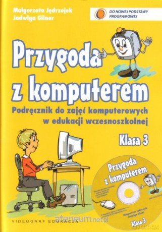 Przygoda z komputerem 3 podr CD GR. 2011 VIDEOGRAF [KSIĄŻKA]