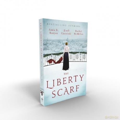 The Liberty Scarf: A Story of Three Women, One War, and a Scarf That Binds Them Together [KSIĄŻKA]
