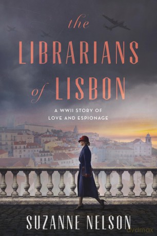 The Librarians of Lisbon: A WWII Story of Love and Espionage [KSIĄŻKA]