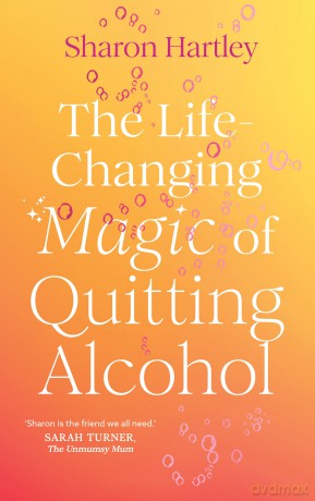 The Life-Changing Magic of Quitting Alcohol [KSIĄŻKA]