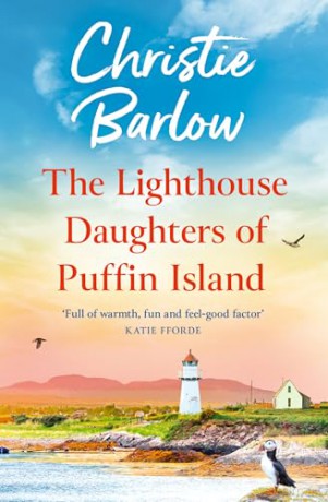 The Lighthouse Daughters of Puffin Island: From the bestselling author of Love Heart Lane comes a brand new cosy heartwarming series for 2025!: Book 2 [KSIĄŻKA]