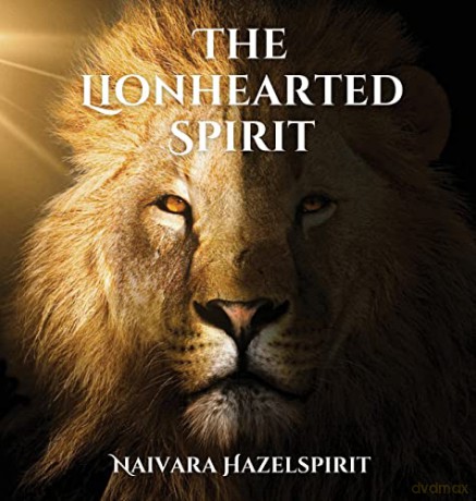 The Lionhearted Spirit [KSIĄŻKA]
