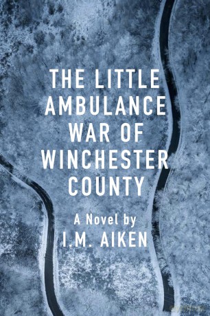 The Little Ambulance War of Winchester County: A Trowbridge Vermont Story [KSIĄŻKA]