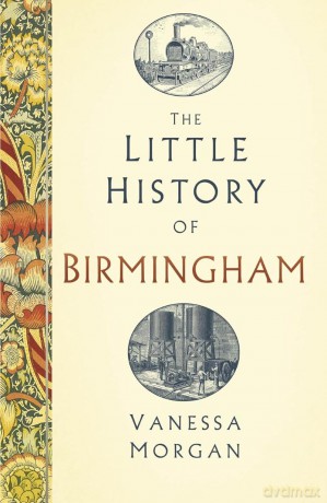 The Little History of Birmingham [KSIĄŻKA]