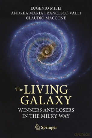 The Living Galaxy: Winners and Losers in the Milky Way [KSIĄŻKA]