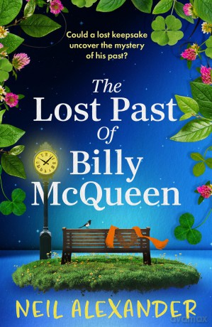 The Lost Past of Billy McQueen: A BRAND NEW utterly gripping and nostalgic dual timeline mystery from the author of The Vanishing of Margaret Small [KSIĄŻKA]