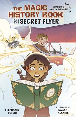 The Magic History Book and the Secret Flier: Starring Amelia Earhart! [KSIĄŻKA]