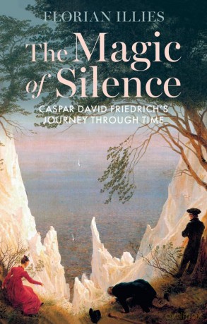 The Magic of Silence: Caspar David Friedrich's Journey Through Time [KSIĄŻKA]