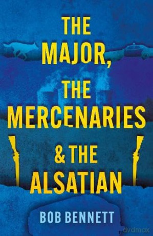 The Major, The Mercenaries and The Alsatian [KSIĄŻKA]