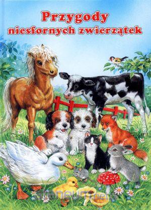 Przygody niesfornych zwierzątek [KSIĄŻKA]