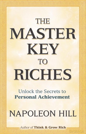 The Master Key to Riches: Unlock the Secrets to Personal Achievement [KSIĄŻKA]