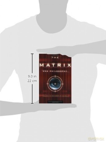 The Matrix and Philosophy: Welcome to the Desert of the Real: 3 [KSIĄŻKA]