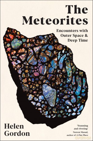 The Meteorites: Encounters with Outer Space and Deep Time [KSIĄŻKA]