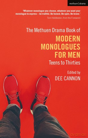 The Methuen Drama Book of Modern Monologues for Men: Teens to Thirties [KSIĄŻKA]