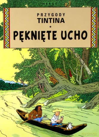 Przygody Tintina. Pęknięte ucho [KSIĄŻKA]