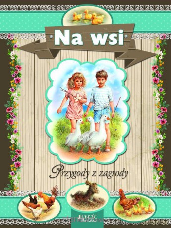 Przygody z zagrody. Na wsi [KSIĄŻKA]