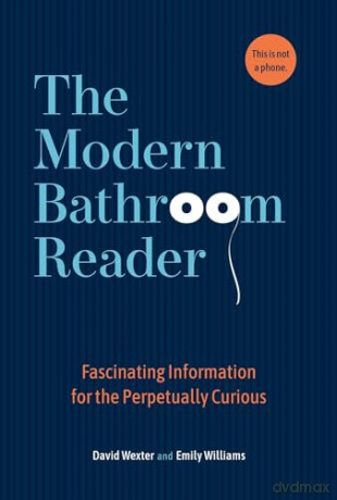 The Modern Bathroom Reader: Fascinating Information for the Perpetually Curious [KSIĄŻKA]