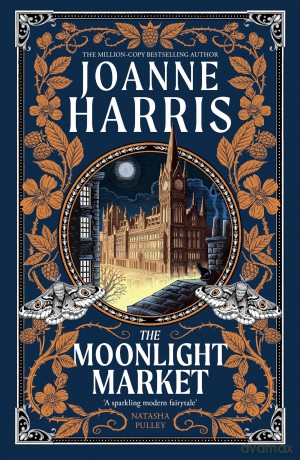 The Moonlight Market: Romantasy meets Romeo and Juliet in this spellbinding modern fairytale from the million-copy bestseller [KSIĄŻKA]