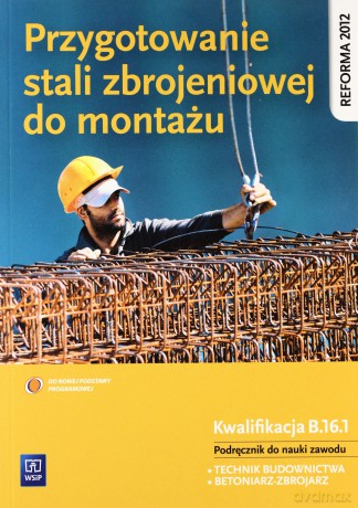 Przygotowanie stali zbrojeniowej do montażu WSiP [KSIĄŻKA]