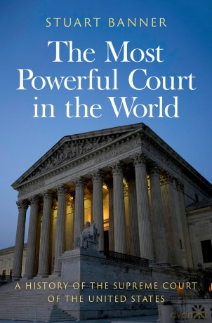 The Most Powerful Court in the World: A History of the Supreme Court of the United States [KSIĄŻKA]