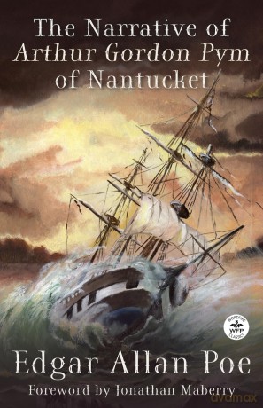 The Narrative of Arthur Gordon Pym of Nantucket [KSIĄŻKA]